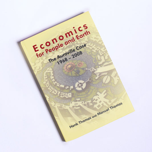 Economics for People and Earth - The Auroville Case 1968-2008